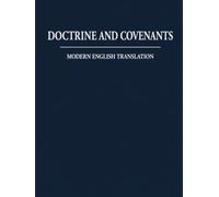 Doctrine And Covenants: Modern English Translation