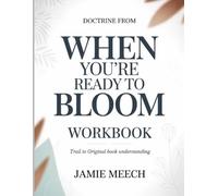Doctrine From When You're Ready To bloom: Trail To Original Book Understanding