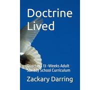 Doctrine Lived: Quarter 1 13 -Weeks Adult Sunday School Curriculum