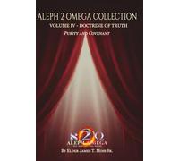 DOCTRINE OF TRUTH: Purity and Covenant (The Aleph 2 Omega Collection)