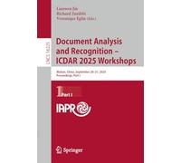 Document Analysis and Recognition - ICDAR 2025 Workshops: Wuhan, China, September 20-21, 2025, Proceedings, Part I: 16225 (Lecture Notes in Computer Science, 16225)