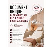 Document unique d’évaluation des risques professionnels: Spécial Institut de Beauté & Esthétique - Registre professionnel à compléter - Édition 2026 (DUERP PRAXIT)