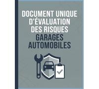Document Unique d'Évaluation des Risques Garages Automobiles : Registre de Sécurité Obligatoire pour la Conformité au Code du Travail - Cahier de ... (DUERP) | Spécial Mécanique - Grand Format