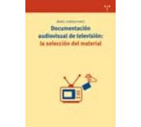 Documentacion Audiovisual De Television: La Seleccion Del Materia L