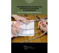 Documentación De Las Prácticas Artísticas Actuales Para Su Conser Vaci