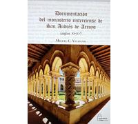 Documentación del monasterio cisterciense de San Andrés de Arroyo (siglos XI-XV) (SIN COLECCION)