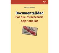 Documentalidad: Por qué es necesario dejar huellas (Ciencias y técnicas de la cultura)