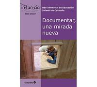Documentar, una mirada nueva: 29 (Temas de Infancia)