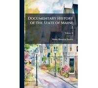 Documentary History of the State of Maine (