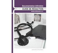 Documentation infirmière GUIDE DE RÉDACTION: pour les professionnels de la santé