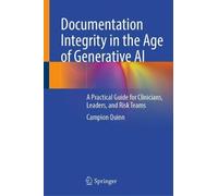 Documentation Integrity in the Age of Generative AI: A Practical Guide for Clinicians, Leaders, and Risk Teams