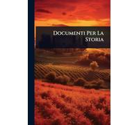 Documenti Per La Storia