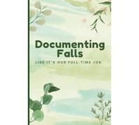 Documenting Falls Like it's our Full Time Job