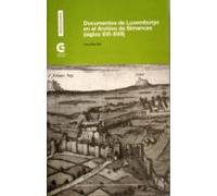 Documentos De Luxemburgo En El Archivo De Simancas (siglo Xvi - Xvii)