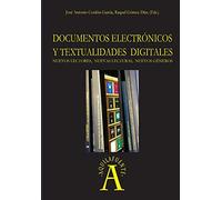 Documentos electrónicos y textualidades digitales: nuevos lectores, nuevas lecturas, nuevos géneros (Aquilafuente)