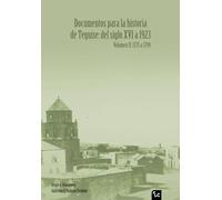 Documentos para la historia de Teguise: del siglo XVI a 1923 Volumen II: 1725 a 1799