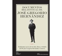 DOCUMENTOS RELATIVOS AL DR. JOSÉ GREGORIO HERNÁNDEZ