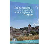Documentos sobre la repoblación filipina del lugar de Atajate (1571-1593): 4 (El Havaral. Colección de documentos)