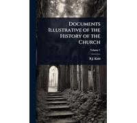 Documents Illustrative of the History of the Church