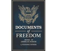 Documents of Freedom (Books of American Wisdom)