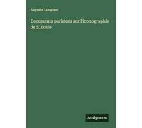 Documents parisiens sur l'iconographie de S. Louis