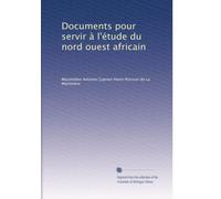 Documents pour servir à l'étude du nord ouest africain: Volume 3