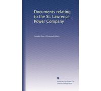 Documents relating to the St. Lawrence Power Company