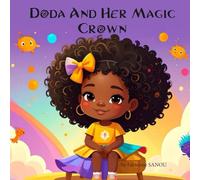 Doda and her magic crown: A book to dream, to love your hair, to feel unique.