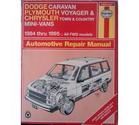 Dodge Caravan, Plymouth Voyager & Chrysler Town & Country (1984-1995) Haynes Repair Manual (USA): Caravan, Voyager, and Town and Country (Haynes Manuals)