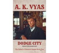 Dodge City: Frontier Babylon: 2 (The Ballad of Shannon Dumas)