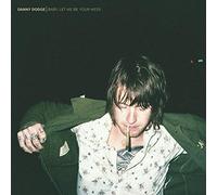 Danny Dodge - Baby Let Me Be Your Mess [Vinilo]