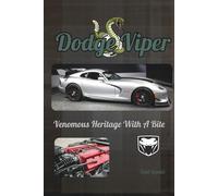 Dodge Viper: Venomous Heritage With A Bite (Power in Motion: The Dodge Collection)