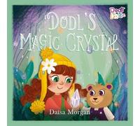 Dodl's Magic Crystal: 1 (Dodl & Dottie Picture Books)