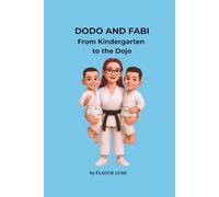 DODO AND FABI: From Kindergarten to the Dojo (The Karate Inspiration & Motivation)