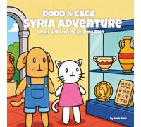 DODO & CACA SYRIA ADVENTURE COLORING BOOK: Kids will love joining Dodo & Caca on a fun-filled and exciting coloring Syria adventure. (DODO & CACA COLORING BOOK ADVENTURE)