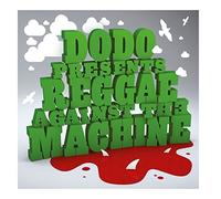 Dodo - Reggae Against the Machine