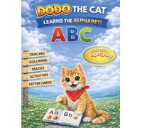 Dodo the Cat Learns the Alphabet: A Fun ABC Activity Book for Preschoolers with Coloring, Tracing, Mazes & Cut-Out Letter Cards (Dodo the Cat - Educational Activity Books)