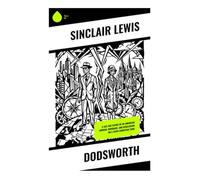 Dodsworth: A Jazz Age Satire of an American Abroad, Marriage, and Disillusion on a 1920s European Tour