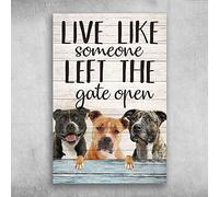 Dodurou American Pit Bull Terrier Live Like Someone Left The Gate Open para calle, garaje, familia, cafetería, bar, granja, campo, baño, decoración de pared, letrero de lata de 12 x 16 pulgadas
