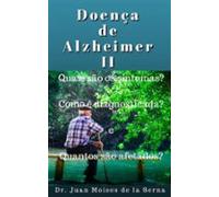 Doença De Alzheimer Ii: Quais São Os Sintomas? Como É Diagnosticada? E