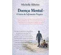 Doença Mental: O Início do Sofrimento Psíquico