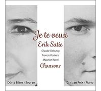 Dörte Blase und Cristian Peix - Je te veux - Chansons - Erik Satie, Francis Poulenc, Claude Debussy, Maurice Ravel