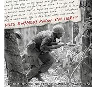 Does Anybody Know I'm Here? Vietnam Through The Eyes Of Black America 1962 - 1972