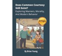 Does Common Courtesy Still Exist? Exploring Manners, Morality, And Modern Behavior