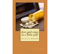 does god come in a little pill?: nicolas meroni: Volume 25