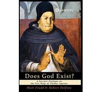 Does God Exist?: A Socratic Dialogue on the Five Ways of Thomas Aquinas