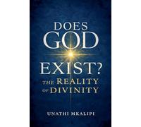 Does God Exist: The Reality of Divinity
