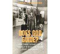 Does God Guide?: The true story of a family’s escape from East Germany