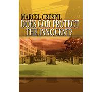 Does God Protect the Innocent?