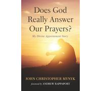 Does God Really Answer Our Prayers?: My Divine Appointment Story